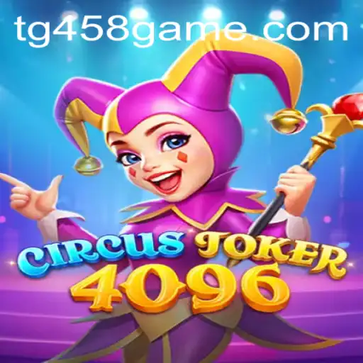 Discover the Thrills of CircusJoker4096 with TG458